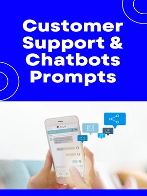 cover image of Customer Support and Chatbots – 300+ Prompts